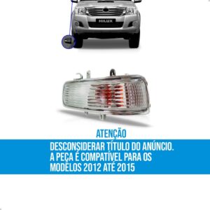 Seta Sinaleira Do Retrovisor Hilux 2012 2013 2014 2015 Lado Direito
